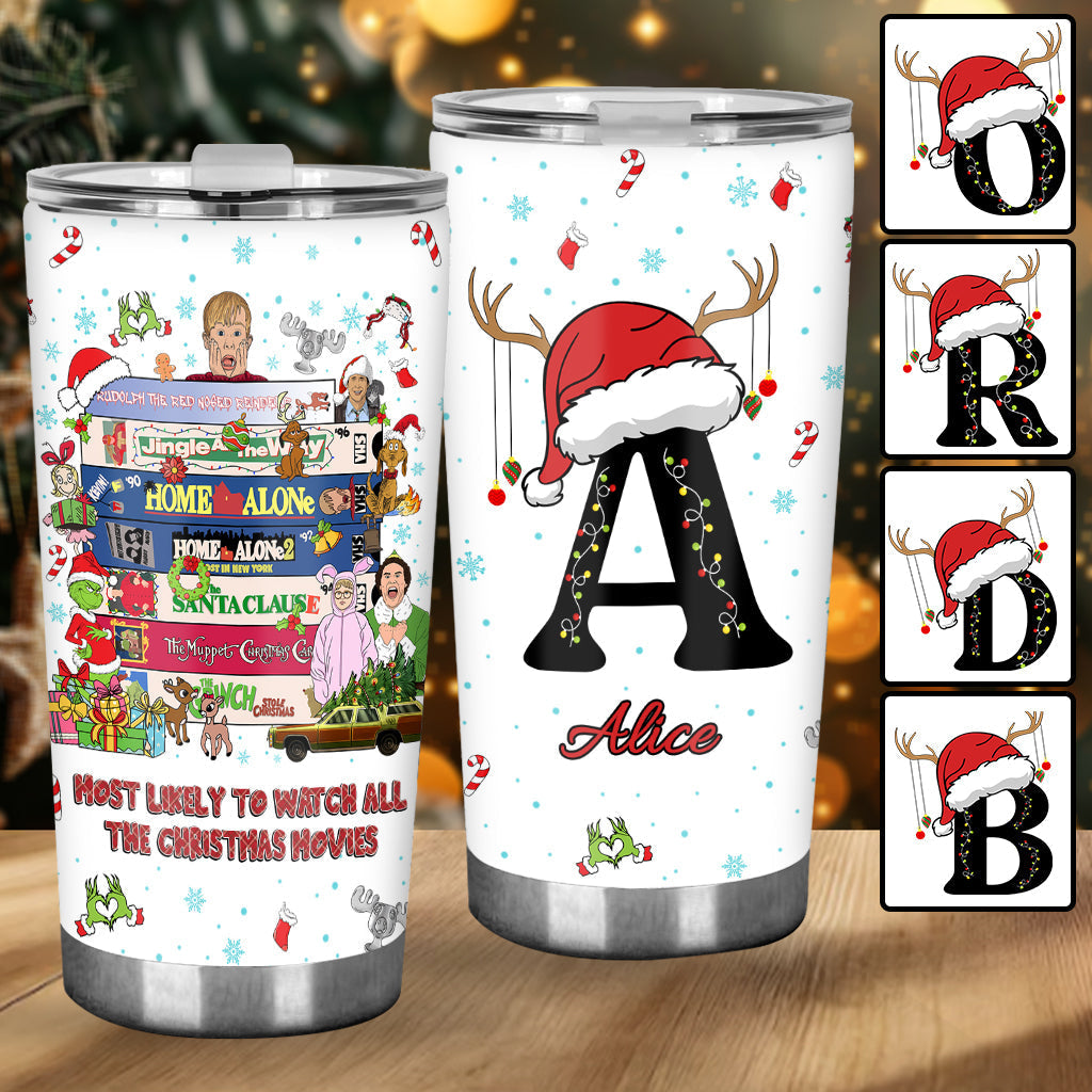 Most Likely To Watch All The Christmas Movies - Personalized Christmas Tumbler