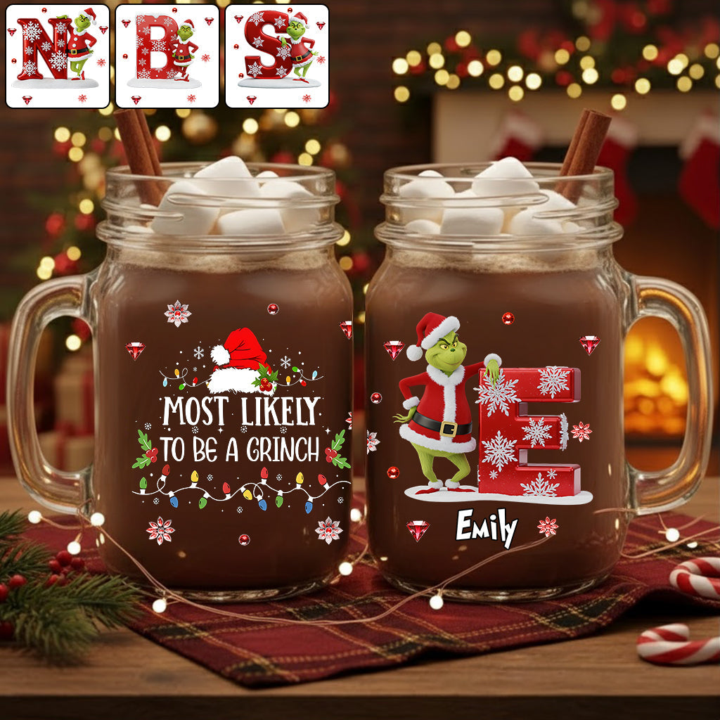 Funny Gift Most Likely To Initial Letter - Personalized Stole Christmas Mason Jar Cup