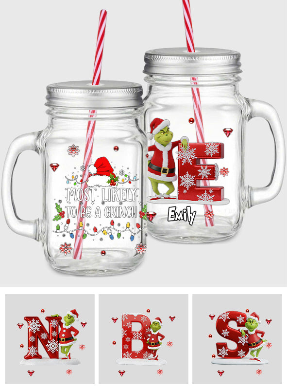 Funny Gift Most Likely To Initial Letter - Personalized Stole Christmas Mason Jar Cup