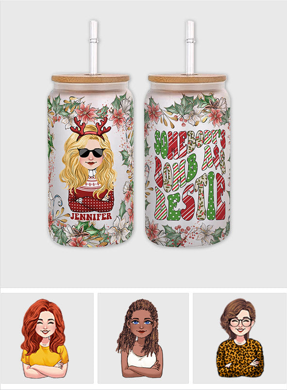 « La meilleure amie de quelqu'un » - Verre à canette personnalisé pour meilleure amie