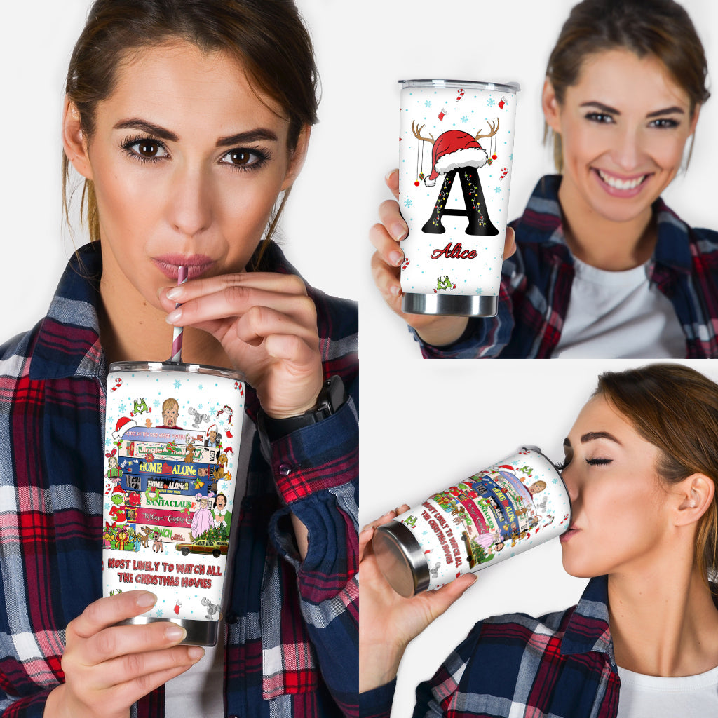 Most Likely To Watch All The Christmas Movies - Personalized Christmas Tumbler