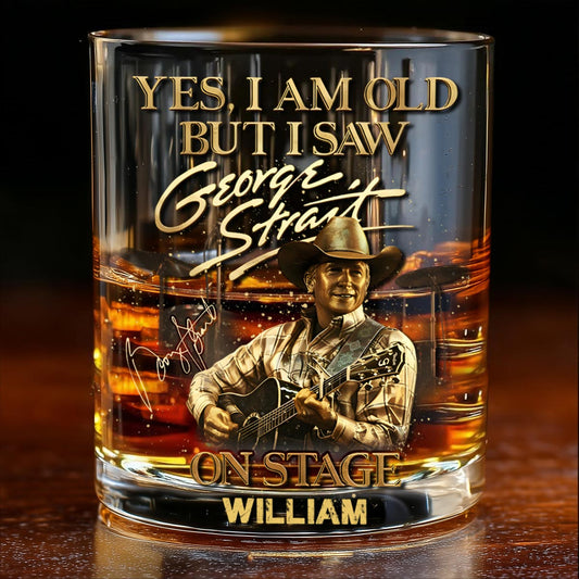 Yes, I am Old But I Saw...On Stage - Personalized King of Country Whiskey Glass