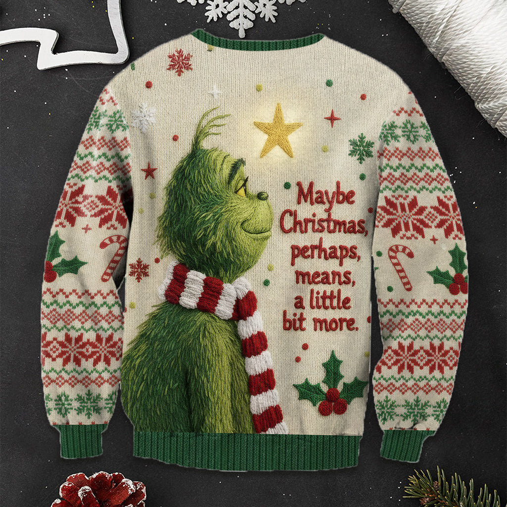 Maybe Christmas Means A Little Bit More - Personalized Stole Christmas Ugly Sweater