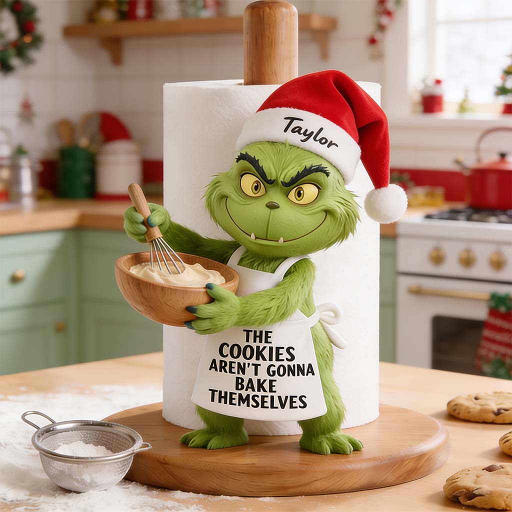 The Cookies Aren't Gonna Bake Themselves - Personalized Stole Christmas Paper Towel Stand