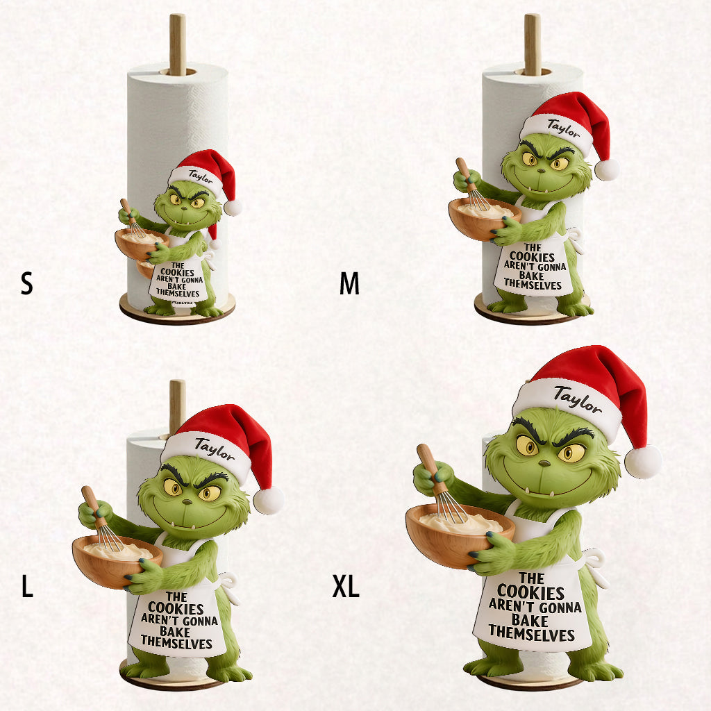 The Cookies Aren't Gonna Bake Themselves - Personalized Stole Christmas Paper Towel Stand