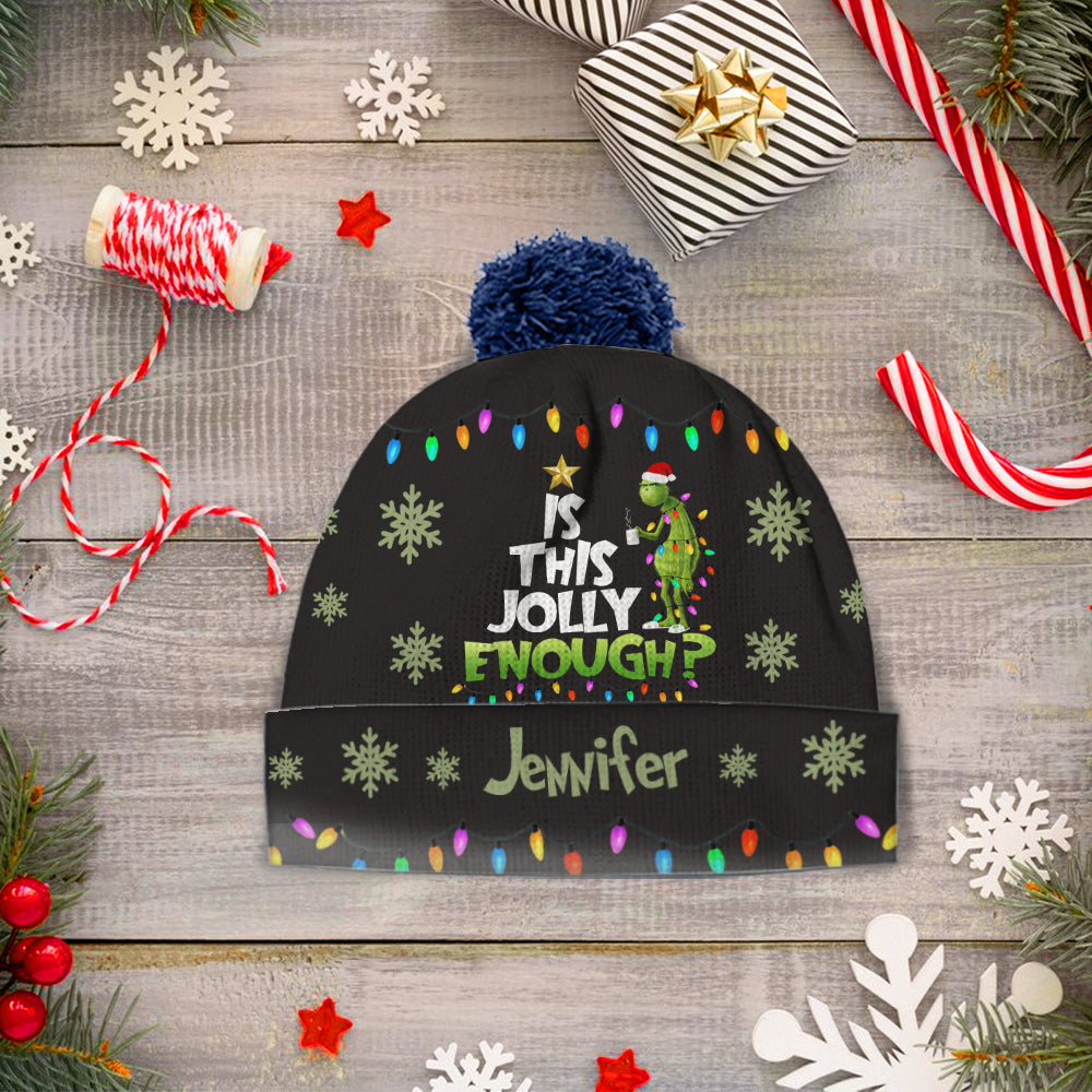 Is This Jolly Enough - Personalized Stole Christmas Beanie Hat