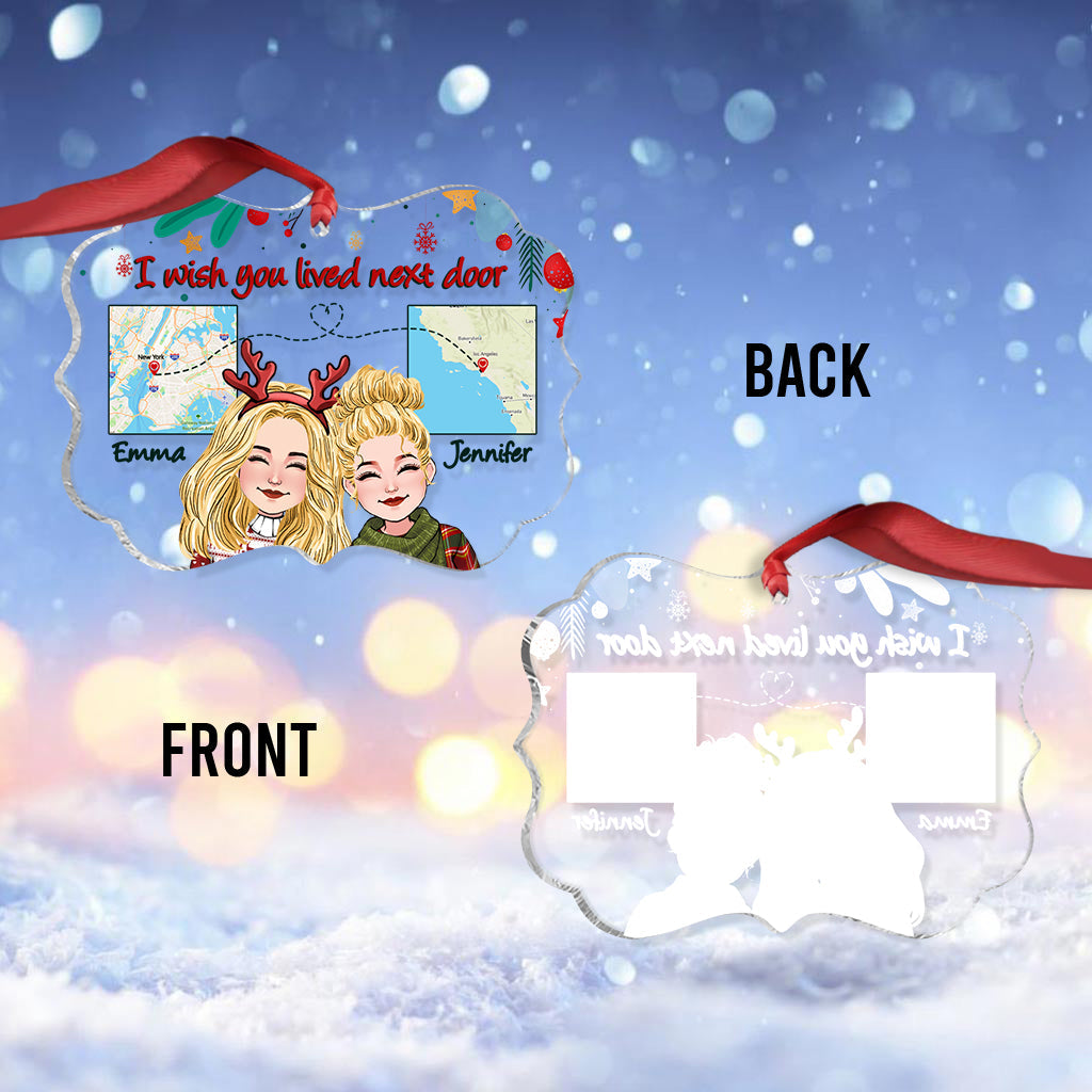 I Wish You Lived Next Door - Personalized Bestie Transparent Ornament