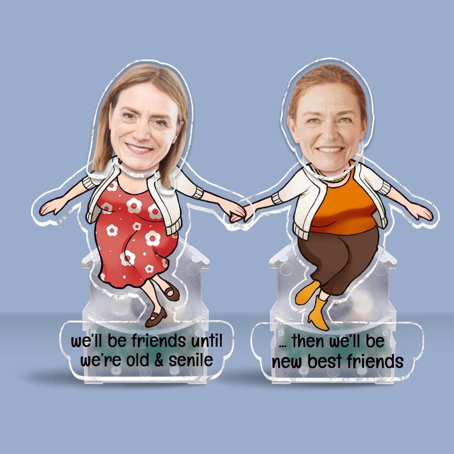We Will Be Friends Until We Are Old And Senile - Gift for friend - Personalized Custom Shaking Head