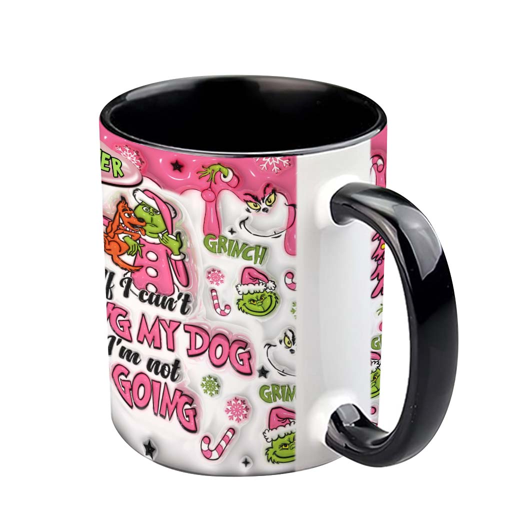 If I Can't Bring My Dog - Personalized Stole Christmas Accent Mug
