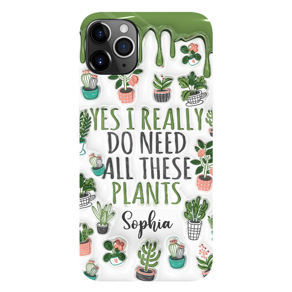Oui, j'ai besoin de toutes ces plantes ! - Coque de téléphone personnalisée avec impression intégrale sur le thème du jardinage