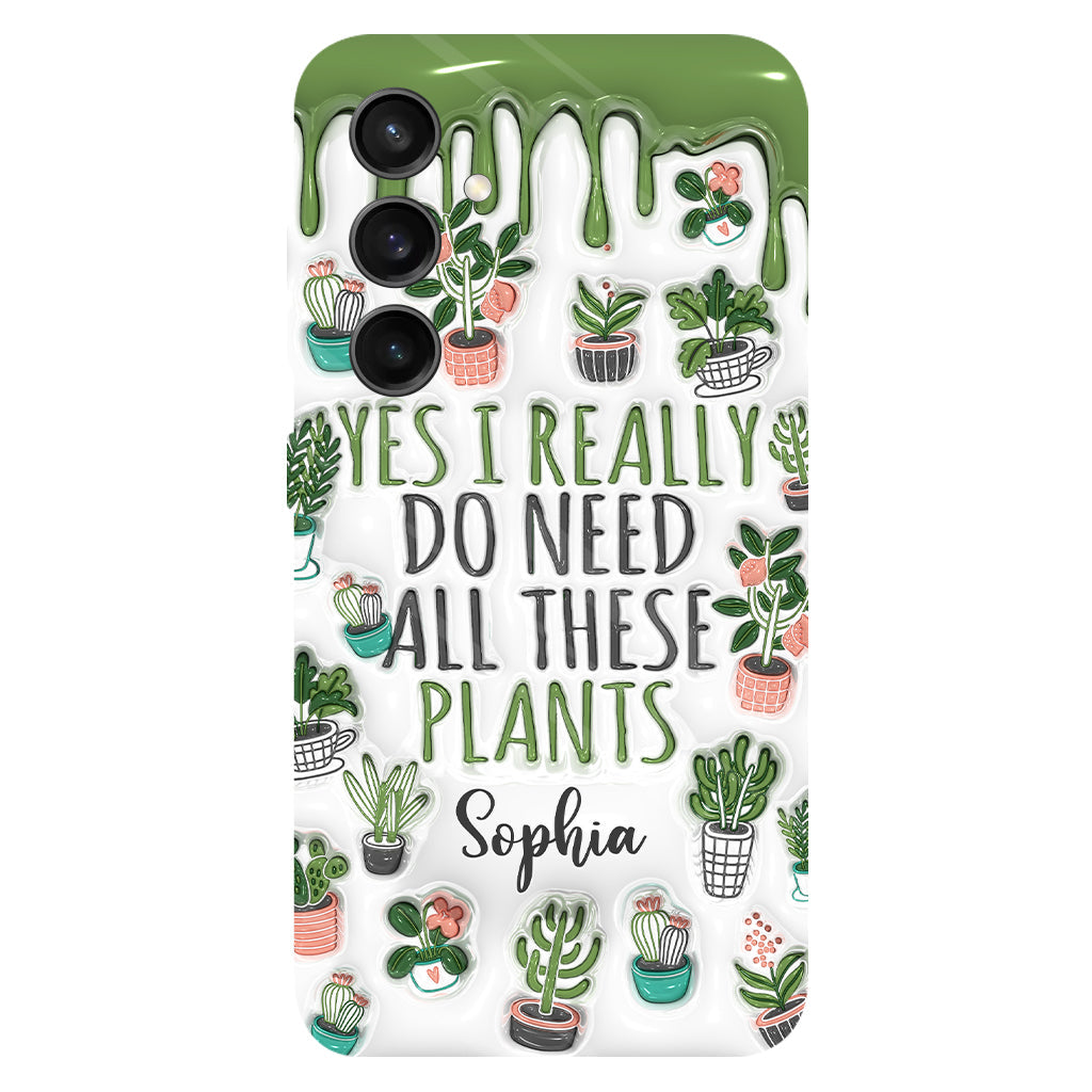 Oui, j'ai besoin de toutes ces plantes ! - Coque de téléphone personnalisée avec impression intégrale sur le thème du jardinage